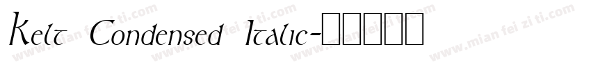 Kelt Condensed Italic字体转换